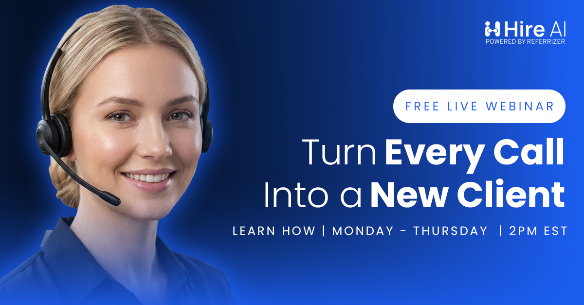 Free live webinar: Turn every call into a new client — Monday through Thursday at 2PM EST